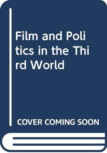 Film and Politics in the Third World by John D. H. Downing