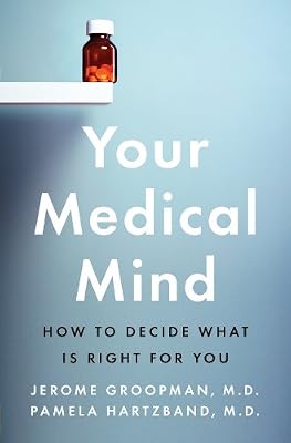 Your Medical Mind: How to Decide What Is Right for You
