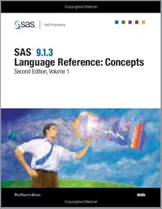 SAS(R) 9.1.3 Language Reference: Concepts, Second Edition, 2-Volume Set