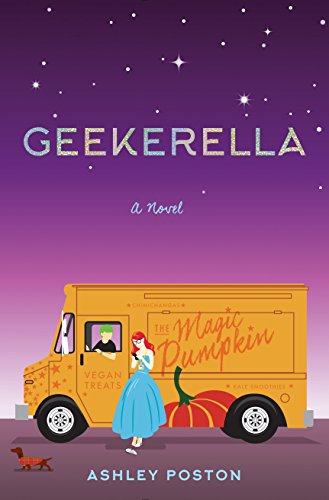 Geekerella: A Fangirl Fairy Tale by Ashley Poston