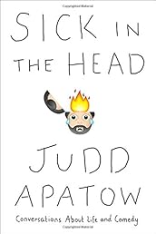 Sick in the Head: Conversations About Life and Comedy