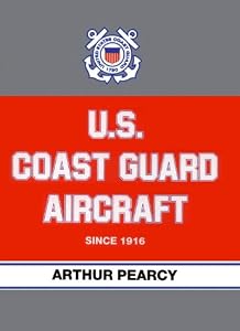 U.S. Coast Guard Aircraft Since 1916