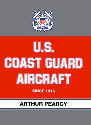 U.S. Coast Guard Aircraft Since 1916
