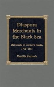 Diaspora Merchants in the Black Sea by Vassilis Kardasis