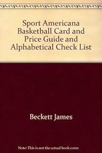 Sport Americana Basketball Card and Price Guide and Alphabetical Check List