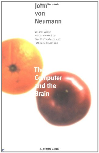 The Computer and the Brain by John von Neumann