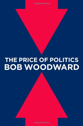 The Price of Politics by Bob Woodward