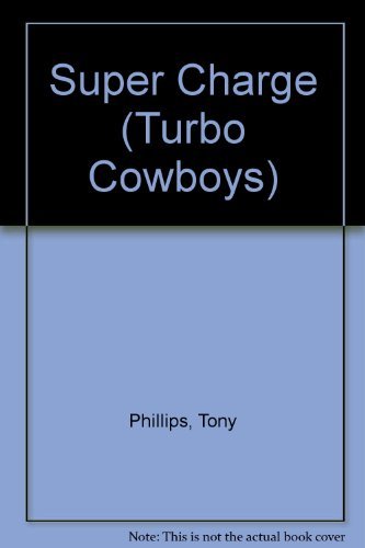 SUPER CHARGE #5 (Turbo Cowboys) by Tony Phillips