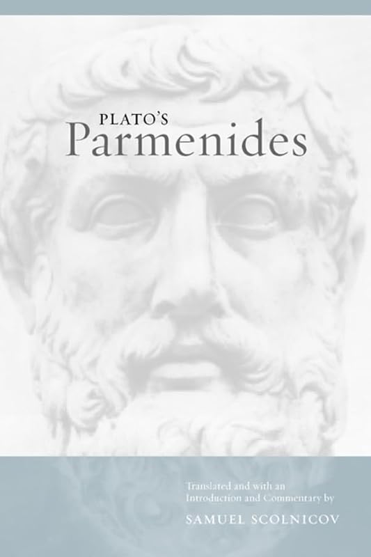 Plato's Parmenides (Joan Palevsky Imprint in Classical Literature) by Samuel Scolnicov