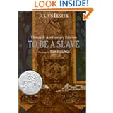 To Be a Slave