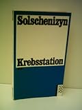 Krebsstation. Buch II - Solschenizyn, Alexander - Verlag: Rowohlt - Alexander Solschenizyn