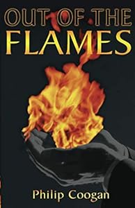 OUT of THE FLAMES by Philip Coogan