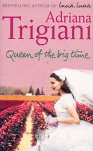 The queen of the big time a novel