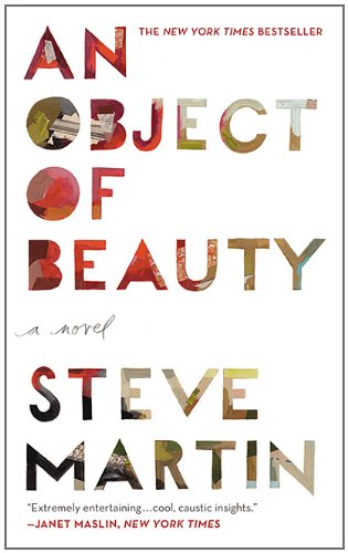 An Object of Beauty: A Novel by Steve Martin