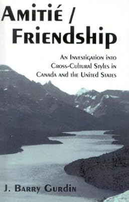 Amitie Friendship: An Investigation into Cross-cultural Styles in Canada and the United States