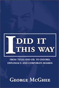 I Did It This Way: From Texas and Oil to Oxford, Diplomacy, and Corporate Boards