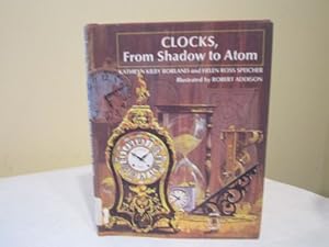 Clocks, from shadow to atom by Kathryn Kilby Borland
