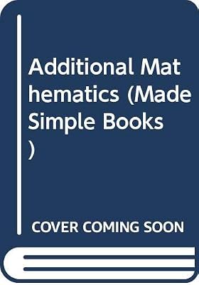 Additional Mathematics (Made Simple Books)