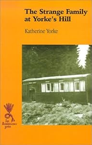 The Strange Family at Yorke's Hill by Katherine Yorke