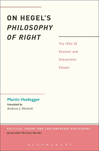 On Hegel's Philosophy of Right: The 1934-35 Seminar and Interpretive Essays by Martin Heidegger