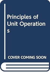 Principles of Unit Operations by A. S. Foust