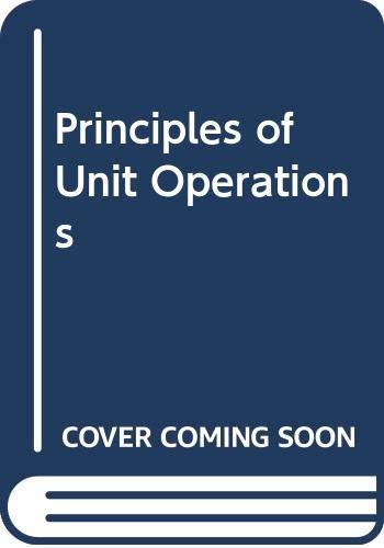Principles of Unit Operations by A. S. Foust