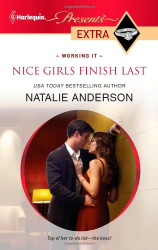 Nice Girls Finish Last (Harlequin Presents Extra) by Natalie Anderson