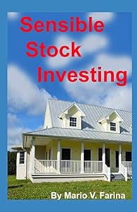 Sensible Stock Investing by Mario V. Farina