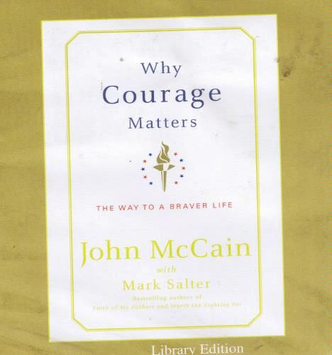 Why Courage Matters: (Lib)(CD) by John McCain