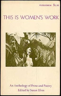 This Is Womens Work: An Anthology of Women's Poetry, Prose and Graphills