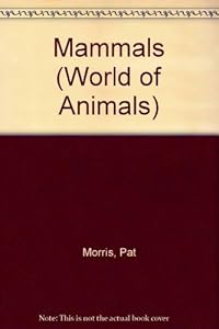 Mammals (World of Animals)