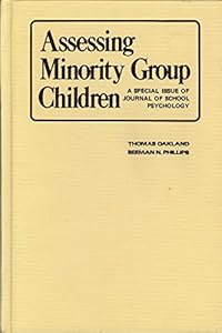 Assessing minority group children: A special issue of Journal of school psychology by Thomas Oakland