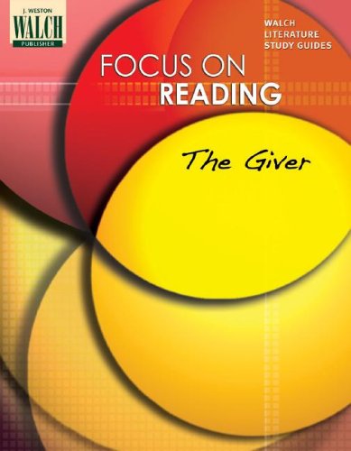 Focus On Reading: The Giver:grades 4-6 by Walch