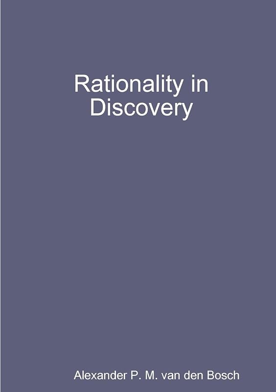 Rationality in Discovery by Alexander P. M. van den Bosch