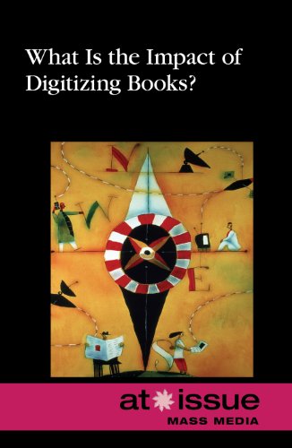 What Is the Impact of Digitizing Books? by Louise Gerdes 
			
			
		
		
		
       	 
       		
       			(Editor)