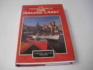 The Visitor's Guide Italian Lakes by Richard Sale