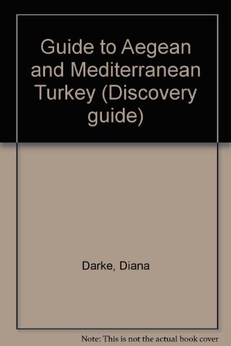 Guide to Aegean and Mediterranean Turkey by Diana Darke