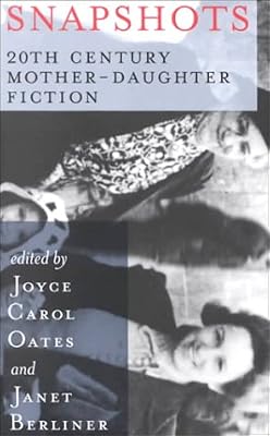 Snapshots: 20th Century Mother-Daughter Fiction