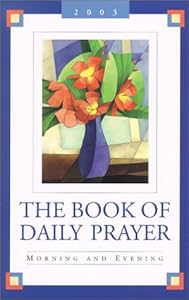 The Book of Daily Prayer: Morning and Evening, 2003 by Kim Martin Sadler