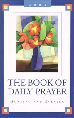 The Book of Daily Prayer: Morning and Evening, 2003