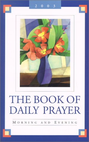 The Book of Daily Prayer: Morning and Evening, 2003 by Kim Martin Sadler