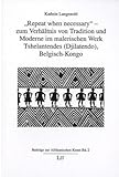 'Repeat when necessary'  - zum Verhältnis von Tradition und Moderne im malerischen Werk Tshelantendes (Djilatendo), Belgisch-Kongo - Kathrin Langenohl