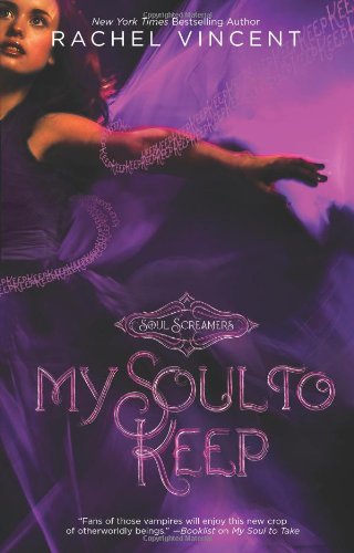 My Soul to Keep by Rachel Vincent