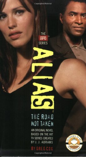 The Road Not Taken (Alias) by Greg Cox