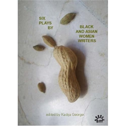 Six Plays by Black and Asian Women Writers (Aurora Metro Press)
