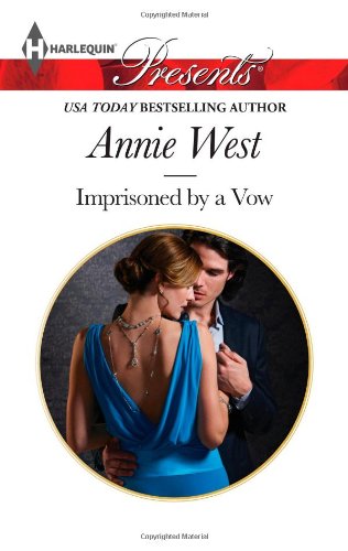 Imprisoned by a Vow (Harlequin Presents) by Annie West