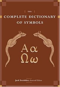 The Complete Dictionary of Symbols