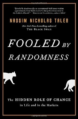 Fooled by Randomness: The Hidden Role of Chance in Life and in the Markets