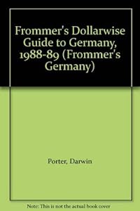 Frommer's Dollarwise Guide to Germany, 1988-89 (FROMMER'S GERMANY)