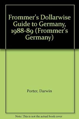 Frommer's Dollarwise Guide to Germany, 1988-89 (FROMMER'S GERMANY)